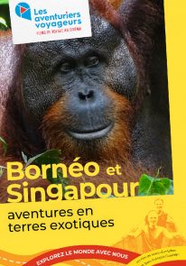 Poser pour Les aventuriers voyageurs – Bornéo et Singapour, aventures en terres exotiques